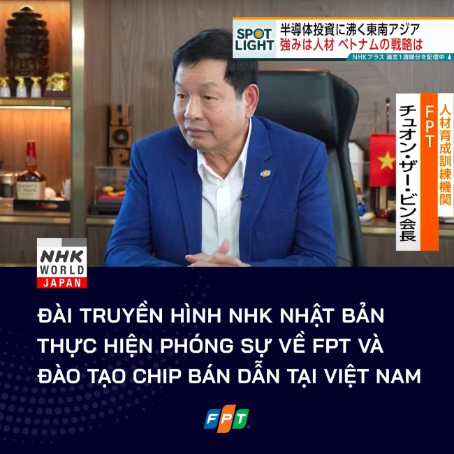 Đài truyền hình NHK Nhật Bản thực hiện phóng sự về FPT và đào tạo bán dẫn tại Việt Nam